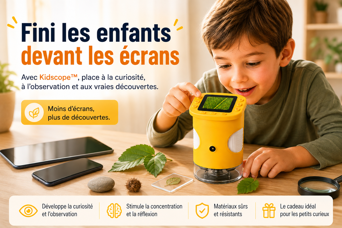 Moins d’écrans. Plus de curiosité, d’émerveillement et de découvertes.